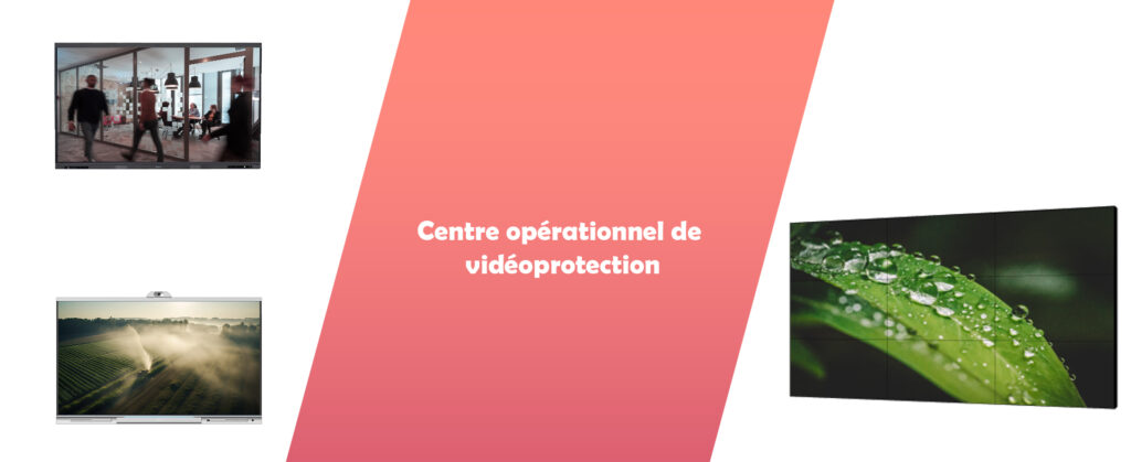 Solution Affichage vidéoprotection